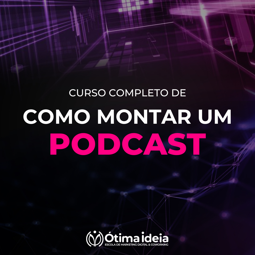 Curso de Como Montar um Podcast