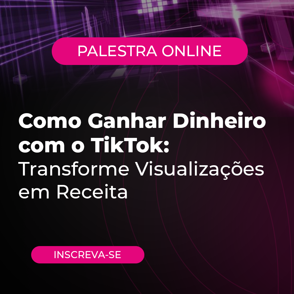 Como Ganhar Dinheiro com o TikTok: Transforme Visualizações em Receita