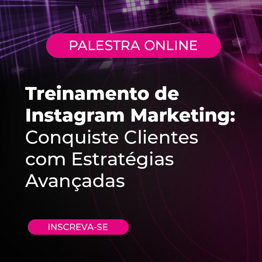 Treinamento de Instagram Marketing: Conquiste Clientes com Estratégias Avançadas