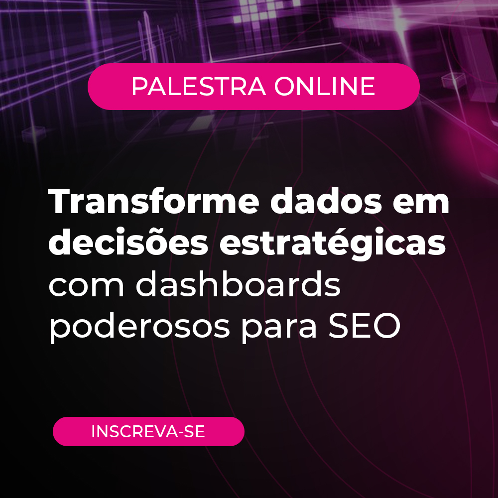 Transforme Dados em Decisões Estratégicas com Dashboards para SEO de R$159 por R$47,90